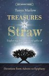 Treasures in Straw -  Exploring the griefs and gifts of the Christmas story
